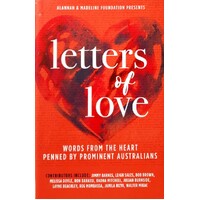 Letters Of Love. Words From The Heart Penned By Prominent Australians