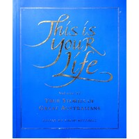 This Is Your Life. True Stories Of Great Australians. Volume II