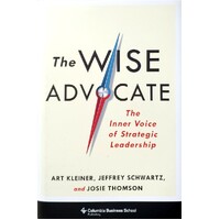 The Wise Advocate. The Inner Voice of Strategic Leadership