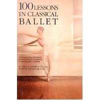 One Hundred Lessons In Classical Ballet