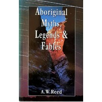Aboriginal Myths, Legends And Fables