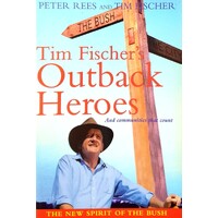 Tim Fischer's Outback Heroes