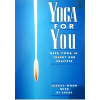 Yoga For You. Gita Yoga In Theory And Practice