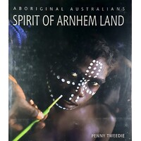 Spirit Of Arnhem Land. Aboriginal Australians