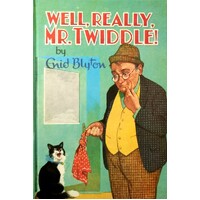 Well, Really, Mr. Twiddle