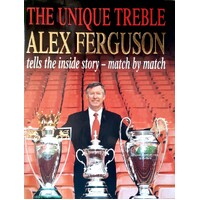 The Unique Treble. The Inside Story - Match by Match