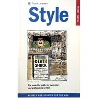 Style. The Essential Guide For Journalists And Professional Writers