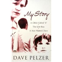 My Story. A Child Called It, The Lost Boy, A Man Named Dave