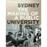 Sydney. The Making Of A Public University