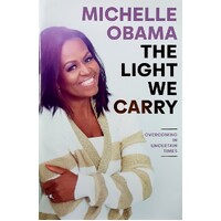 The Light We Carry. Overcoming In Uncertain Times