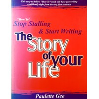 Stop Stalling And Start Writing. The Story Of Your Life