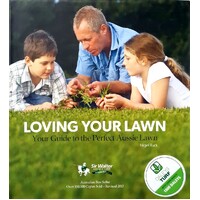 Loving Your Lawn. Your Guide To The Perfect Aussie Lawn