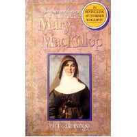 Mary Mackillop. An Extraordinary Australian
