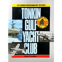 Tonkin Gulf Yacht Club. US Carrier Operations Off Vietnam