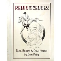 Reminiscences. Bush Ballads And Other Verses