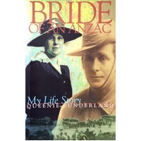 Bride Of An Anzac. My Life Story