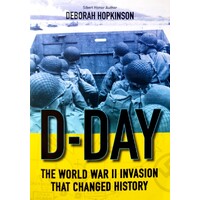 D-Day. The World War II Invasion That Changed History