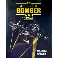 The Allied Bomber War 1939-45