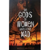 The Gods Of Women Have Gone Mad