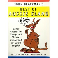 John Blackmans Best Of Aussie Slang