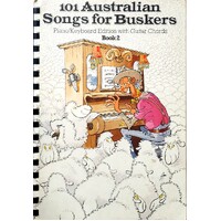 101 Australian Songs For Buskers. Piano Keyboard Edition With Guitar Chords. (Book 2)