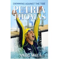 Petria Thomas. Swimming Against The Tide