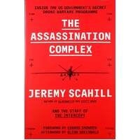 The Assassination Complex. Inside the Us Government's Secret Drone Warfare Programme