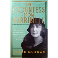 The Countess From Kirribilli. The Mysterious And Free-Spirited Literary Sensation Who Beguiled The World
