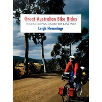 Great Australian Bike Rides. Touring Down Under The Easy Way