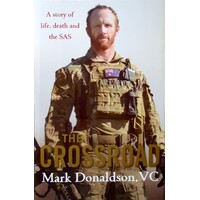 The Crossroad. A Story Of Life, Death And The SAS