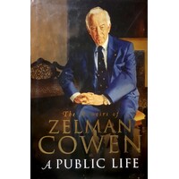The Memoirs Of Zelman Cowen. A Public Life