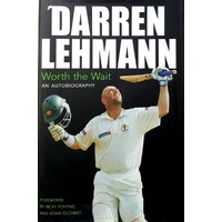 Darren Lehmann. Worth The Wait