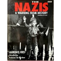 The Nazis. A Warning From History