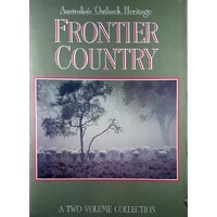 Australia's Outback Heritage. Frontier Country. (Two Volume Set)