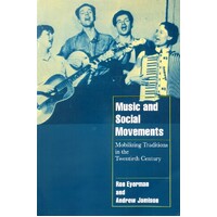 Music And Social Movements. Mobilizing Traditions In The Twentieth Century
