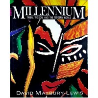 Millennium. Tribal Wisdom And The Modern World