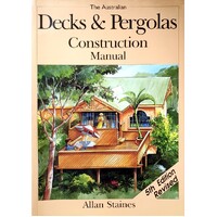 The Australian Decks And Pergolas Construction Manual