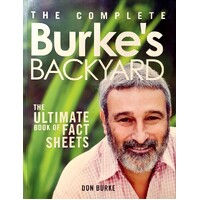 The Complete Burke's Backyard. The Ultimate Book of Fact Sheets
