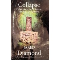 Collapse. How Societies Choose To Fail Or Survive