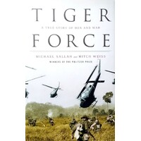 Tiger Force. A True Story Of Men And War