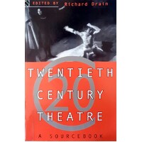 Twentieth Century Theatre. A Sourcebook