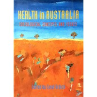 Health In Australia. Sociological Concepts And Issues