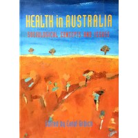 Health In Australia. Sociological Concepts And Issues