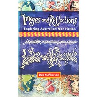 Images And Reflections. Exploring Australian Non Fiction