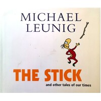 The Stick. And Other Tales Of Our Times