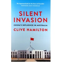 Silent Invasion. China's Influence In Australia