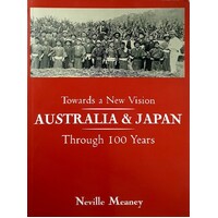 Towards A New Vision. Australia & Japan, Through 100 Years