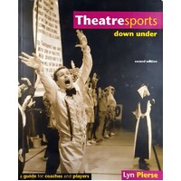 Theatresports Down Under. A Guide For Coaches And Players