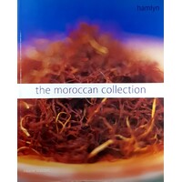 The Moroccan Collection. Traditional Flavours From Northern Africa