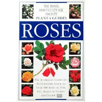 The Royal Horticultural Society Plant Guides. Roses